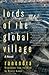Lords of the Global Village