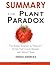 Summary of the Plant Paradox: The Hidden Dangers in Healthy Foods That Cause Disease and Weight Gain by Dr. Steven Gundry