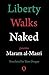 Liberty Walks Naked: Poems