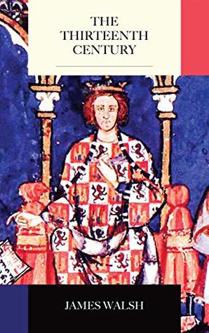 The Thirteenth Century (Kindle Edition)