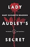 Lady Audley's Secret by Mary Elizabeth Braddon
