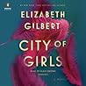 City of Girls by Elizabeth Gilbert