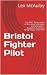 Bristol Fighter Pilot: The ...