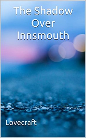 The Shadow Over Innsmouth