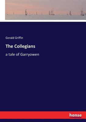 The Collegians: a tale of Garryowen