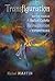 Transfiguration: Notes Toward a Radical Catholic Reimagination of Everything