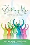 Getting Up: Lessons from a Woman with a Mood Disorder