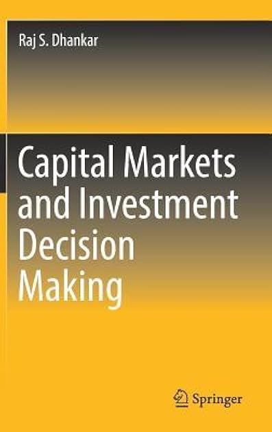 Capital Markets and Investment Decision Making