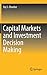 Capital Markets and Investment Decision Making