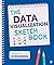 The Data Visualization Sketchbook by Evergreen Stephanie D. H.