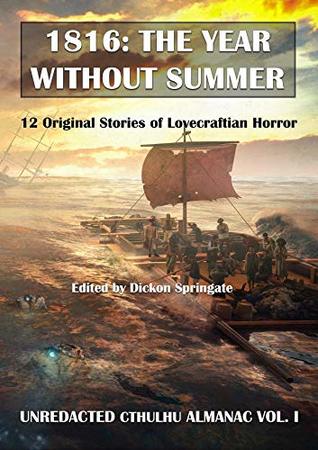 1816: The Year Without Summer - eBook (Unredacted Cthulhu Almanac)