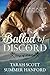 Ballad of Discord (Songs of...