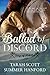 Ballad of Discord by Tarah Scott