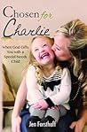 Chosen for Charlie: When God Gifts You with a Special-Needs Child
