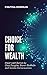 Choice for Wealth