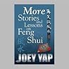 More Stories And Lessons on Feng Shui - Part II of a collection of Essays, Articles and Tutorials on Feng Shui