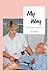 My Way: One Nurse's Passion...