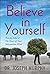 Believe in Yourself by Joseph Murphy
