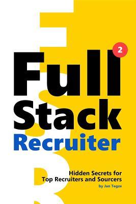 Full Stack Recruiter: New Secrets Revealed
