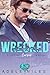 Wrecked (Slippery Curves #2)