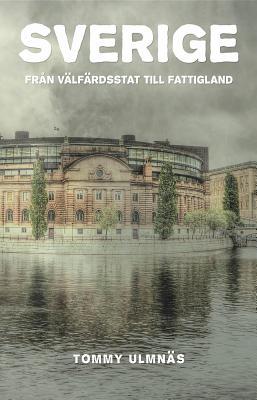 Sverige: Från välfärdsstat till fattigland
