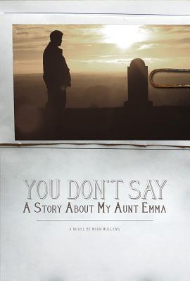 You Don't Say: A Story about My Aunt Emma