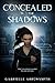 Concealed in the Shadows