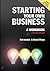 Starting Your Own Business:...