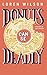 Donuts Can Be Deadly: A Pas...