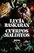 Cuerpos malditos (temas de hoy) by Lucía Baskaran