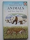 Animals and How They Live (Natural History)