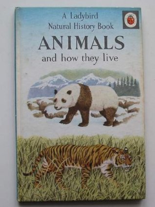Animals and How They Live (Natural History)