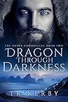 Dragon Through Darkness (The Order Chronicles, #2)