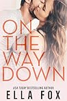 On the Way Down by Ella Fox On the Way Down by Ella Fox
