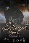 A Shattered Soul by T.T.  Kove