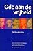 Ode aan de vrijheid; de liberale traditie by Daan De Neef