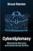 Cyberdiplomacy by Shaun Riordan