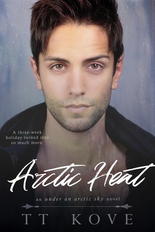Arctic Heat (Under an Arctic Sky, #1)