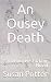 An Ousey Death: A Detective...
