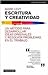 Escritura y Creatividad : Un Metodo Para Desarrollar Ideas Originales y Resolver Problemas En El Trabajo