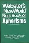 Webster's New World Best Book of Aphorisms Webster's New World Best Book of Aphorisms