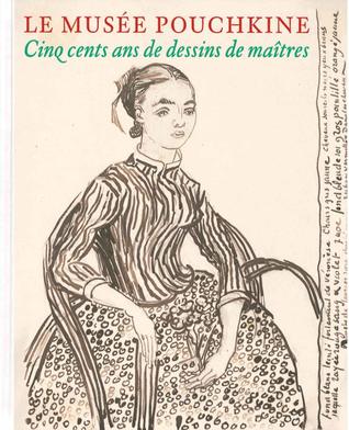 Le Musée Pouchkine: Cinq cents ans de dessins de maîtres (Paperback)