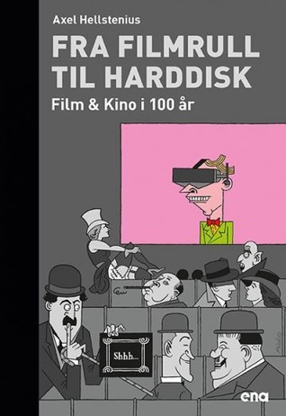 Fra filmrull til harddisk. Film & Kino i 100 år