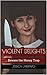 Violent Delights: Beware th...