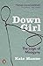 Down Girl: The Logic of Mis...