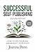 Successful Self-Publishing Large Print by Joanna Penn Successful Self-Publishing Large Print by Joanna Penn
