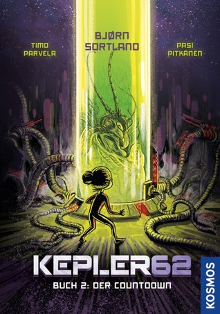 Kepler 62 – Buch 2: Der Countdown