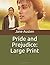 Pride and Prejudice: Large Print