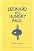 Leonard and Hungry Paul