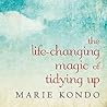 The Life-Changing Magic of Tidying Up by Marie Kondō